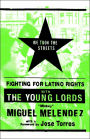 We Took the Streets: Fighting for Latino Rights with the Young Lords