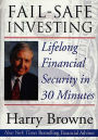 Fail-Safe Investing: Lifelong Financial Security in 30 Minutes