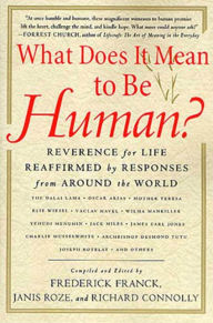 What Does It Mean to Be Human?: Reverence for Life Reaffirmed by Responses from Around the World