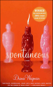 Title: Spontaneous: A Novel, Author: Diana Wagman