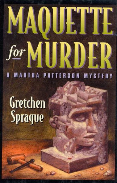 Maquette for Murder: A Martha Patterson Mystery