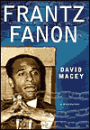 Frantz Fanon: A Biography