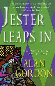 Title: Jester Leaps In: A Fool's Guild Medieval Mystery, Author: Alan Gordon