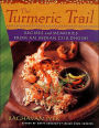 Turmeric Trail: Recipes and Memories from an Indian Childhood