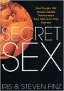 Secret Sex: Real People Talk about Outside Relationships They Hide from Their Partners