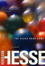 Title: The Glass Bead Game: (Magister Ludi) A Novel, Author: Hermann Hesse