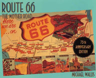 Title: Route 66, 75th Anniversary Edition: The Mother Road, Author: Michael Wallis