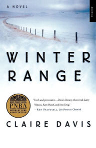 Title: Winter Range: A Novel, Author: Claire Davis