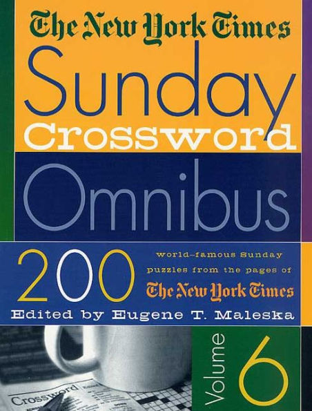 The New York Times Sunday Crossword Omnibus Volume 6