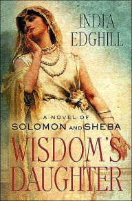 Wisdom's Daughter (Solomon and Sheba Series)