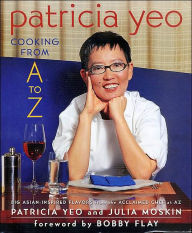 Patricia Yeo: Cooking from A to Z