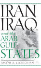 Iran, Iraq and the Arab Gulf States / Edition 1