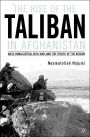 The Rise of the Taliban in Afghanistan: Mass Mobilization, Civil War, and the Future of the Region