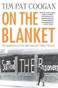 Title: On the Blanket: The Inside Story of the IRA Prisoners' 