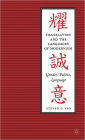 Translation and the Languages of Modernism: Gender, Politics, Language