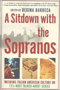 A Sitdown With the Sopranos: Watching Italian American Culture on TV's Most Talked-About Series
