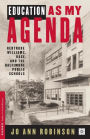 Education As My Agenda: Gertrude Williams, Race, and the Baltimore Public Schools / Edition 1
