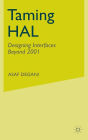 Taming HAL: Designing Interfaces Beyond 2001