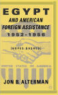 Egypt and American Foreign Assistance 1952-1956: Hopes Dashed