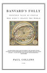 Alternative view 1 of Banvard's Folly: Thirteen Tales of People Who Didn't Change the World