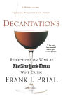Decantations: Reflections on Wine by The New York Times Wine Critic