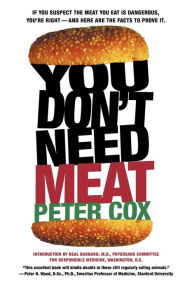 Title: You Don't Need Meat, Author: Peter Cox