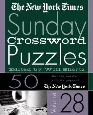 Title: The New York Times Sunday Crossword Puzzles Vol. 28: 50 Sunday Puzzles from the Pages of The New York Times, Author: The New York Times