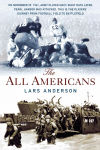 Alternative view 1 of The All Americans: From the Football Field to the Battlefield