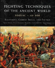 Fighting Techniques of the Ancient World (3000 BC to 500 AD)