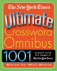 New York Times Ultimate Crossword Omnibus: 1,001 Puzzles from The New York Times