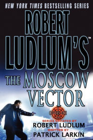 Title: Robert Ludlum's The Moscow Vector (Covert-One Series #6), Author: Robert Ludlum