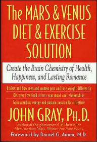 Mars and Venus Diet and Exercise Solution: Create the Brain Chemistry of Health, Happiness, and Lasting Romance