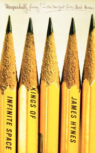 Title: Kings of Infinite Space: A Novel, Author: James Hynes