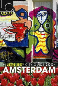 Let's Go Amsterdam City Guide 2004 (Let's Go Series)