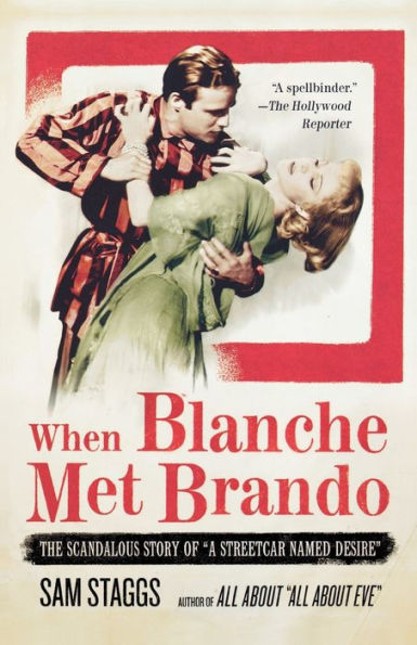 When Blanche Met Brando: The Scandalous Story of 