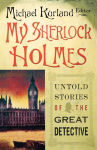 Alternative view 1 of My Sherlock Holmes: Untold Stories of the Great Detective