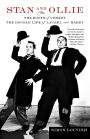 Stan and Ollie: the Roots of Comedy: The Double Life of Laurel and Hardy