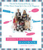 The Perfect Parents Handbook