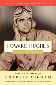 Title: Howard Hughes: The Secret Life: The Secret Life, Author: Charles Higham
