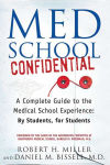 Alternative view 1 of Med School Confidential: A Complete Guide to the Medical School Experience: By Students, for Students