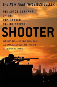 Title: Shooter: The Autobiography of the Top-Ranked Marine Sniper, Author: Jack Coughlin