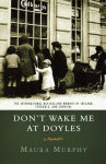 Alternative view 1 of Don't Wake Me at Doyles: A Memoir