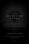 Alternative view 1 of The Heartless Stone: A Journey Through the World of Diamonds, Deceit, and Desire