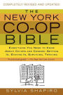 The New York Co-op Bible: Everything You Need to Know About Co-ops and Condos: Getting In, Staying In, Surviving, Thriving