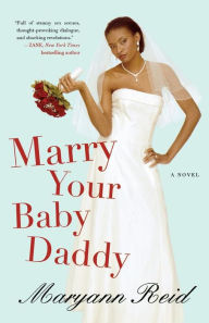 Title: Marry Your Baby Daddy, Author: Maryann Reid