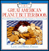 The Great American Peanut Butter Book: Over 150 Delicious Ways to Enjoy America's Favorite Food