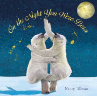 Title: On the Night You Were Born, Author: Nancy Tillman