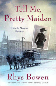 Tell Me, Pretty Maiden (Molly Murphy Series #7)
