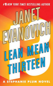 Title: Lean Mean Thirteen (Stephanie Plum Series #13), Author: Janet Evanovich