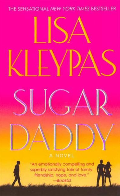 Sugar Daddy A Novel By Lisa Kleypas Nook Book Ebook Barnes And Noble®